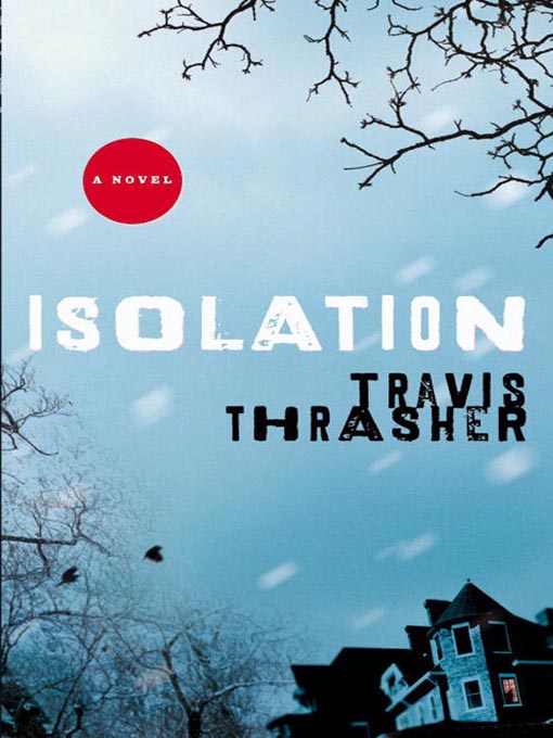Title details for Isolation by Travis Thrasher - Available